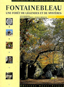 Fontainebleau: Une forêt de légendes et de mystères