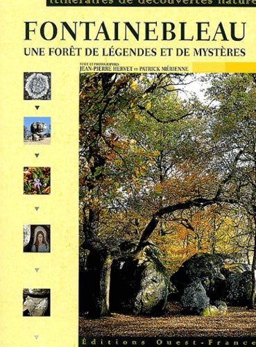Fontainebleau: Une forêt de légendes et de mystères