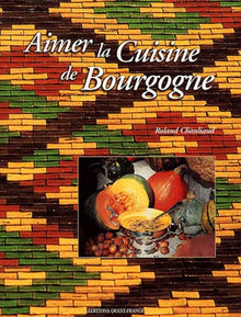 Aimer la cuisine de Bourgogne