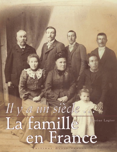 Il y a un siècle... La Famille en France