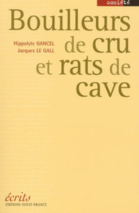 Bouilleurs de crus et rats de cave