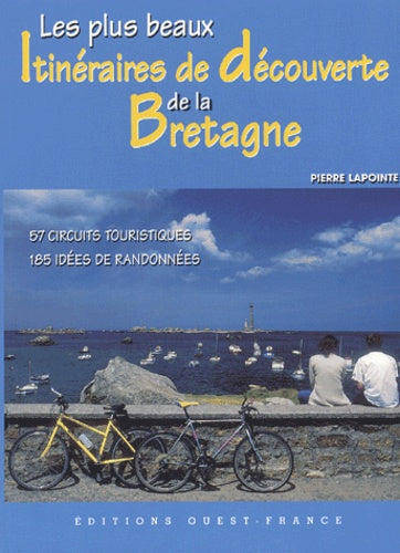 Les plus beaux itinéraires de découverte de la Bretagne