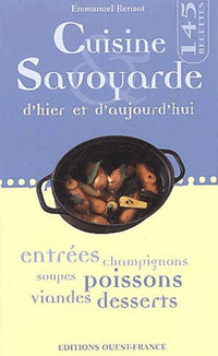 Cuisine savoyarde hier & aujourd'hui