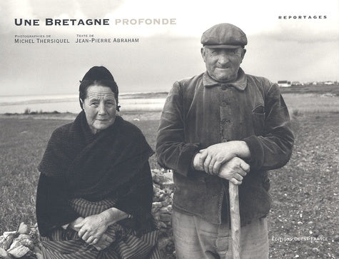 Une Bretagne profonde
