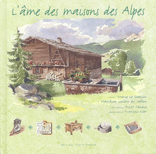 Ame des maisons des Alpes (L')