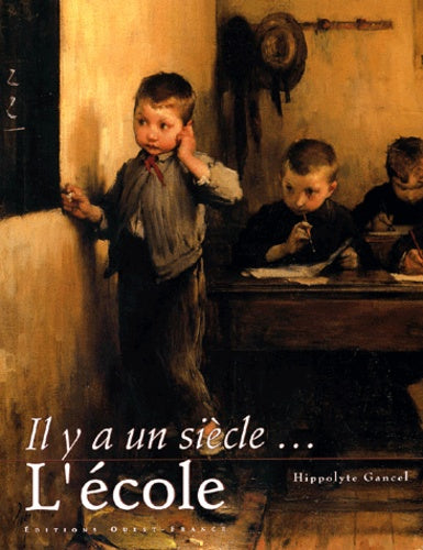 Il y a un siècle... : L'école