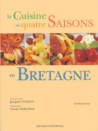 La cuisine des quatre saisons en Bretagne