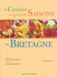 La cuisine des quatre saisons en Bretagne