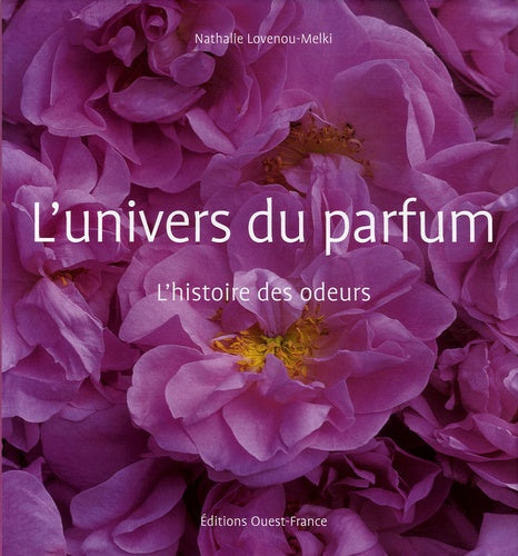 L'univers du parfum, l'histoire des odeurs