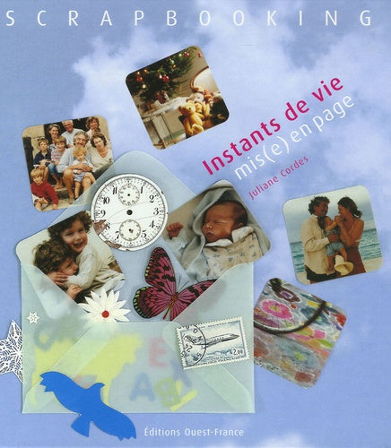 Scrapbooking, instants de vie mis(e) en page
