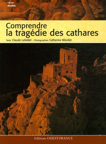 Comprendre la tragédie des cathares