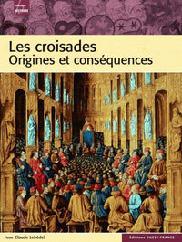 Les croisades: origines et conséquences