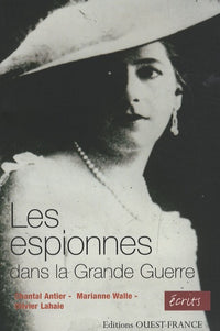 Les espionnes dans la Grande Guerre