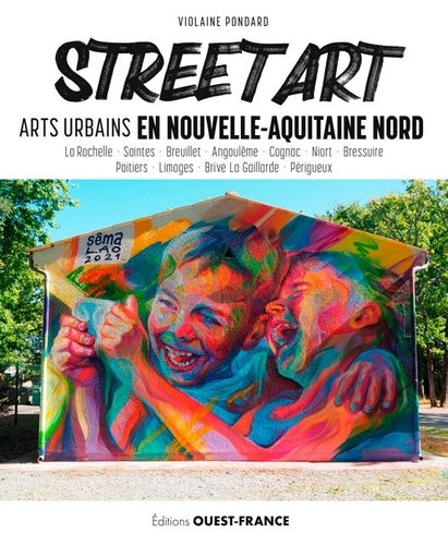 Street Art en Nouvelle-Aquitaine Nord