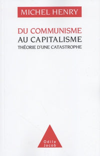 Du communisme au capitalisme : théorie d'une catastrophe