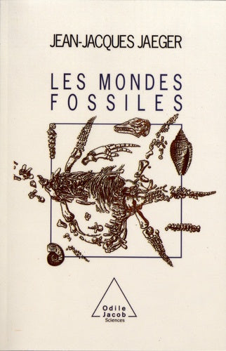 Les mondes fossiles