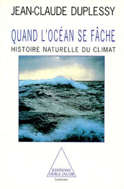 Quand l'océan se fâche: Histoire naturelle du climat