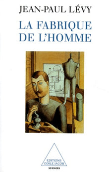 La fabrique de l'homme