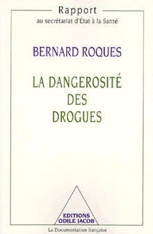 La dangerosité des drogues