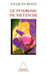 Le syndrome de Nietzsche