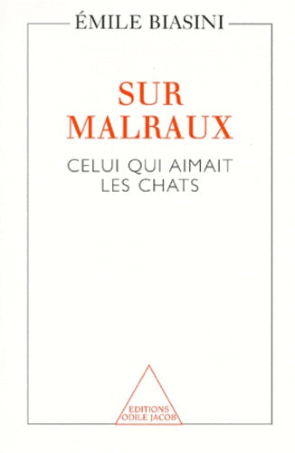 Sur Malraux: Celui qui aimait les chats