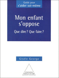 Mon enfant s'oppose