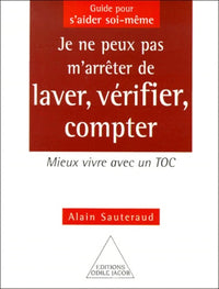 Je ne peux pas m'arrêter de laver, vérifier, compter