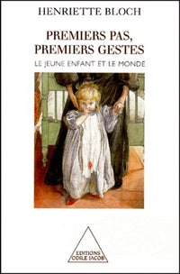 Premiers pas, premiers gestes