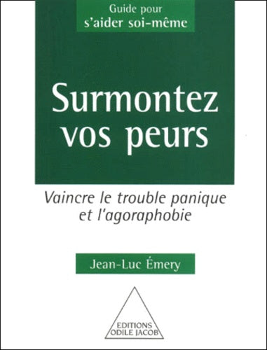 Surmontez vos peurs !