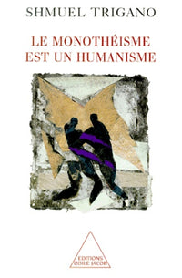 Le monothéisme est un humanisme