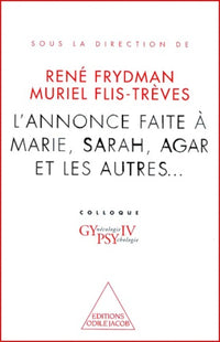 L'Annonce faite à Marie, Sarah, Agar et les autres...