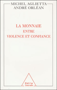 La monnaie entre violence et confiance