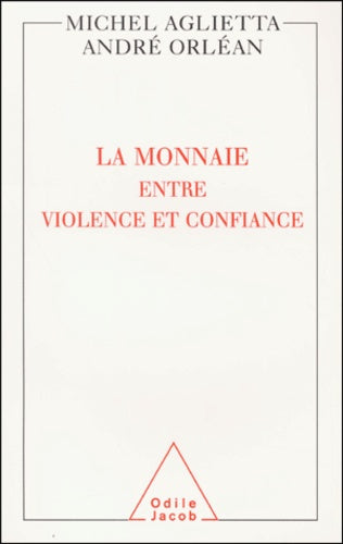La monnaie entre violence et confiance