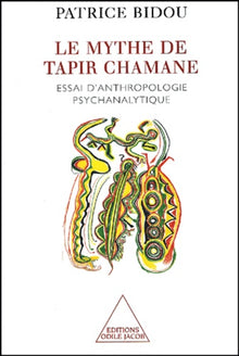 Le mythe de Tapir chamane