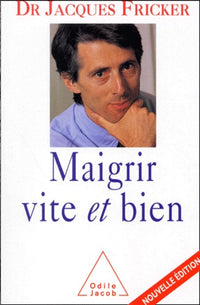 Maigrir vite et bien