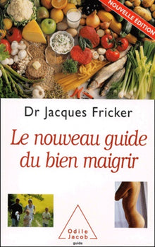 Le nouveau guide du bien maigrir