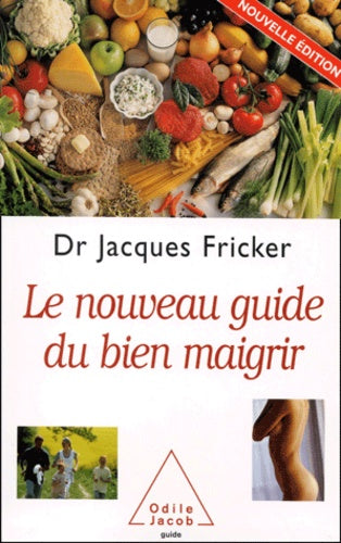 Le nouveau guide du bien maigrir
