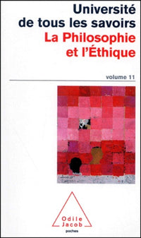Université de tous les savoirs, volume 11 : La Philosophie et l'Ethique
