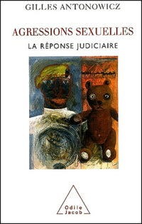 Agressions sexuelles : La Réponse judiciaire