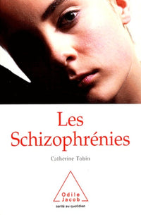 Les schizophrénies