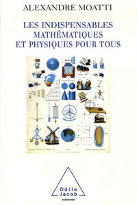 Les Indispensables mathématiques et physiques pour tous