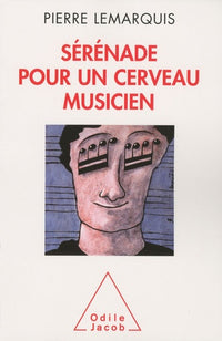 Sérénade pour un cerveau musicien