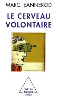 Le cerveau volontaire