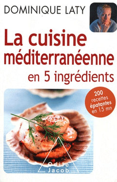 La Cuisine méditerranéenne en 5 ingrédients