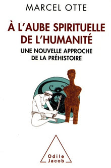 À l'aube spirituelle de l'humanité