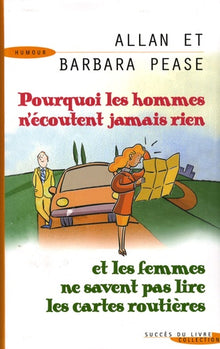 Pourquoi les hommes n'écoutent jamais rien et les femmes ne savent pas lire les cartes routières