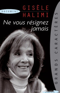 Ne vous résignez jamais: Comment devient-on féministe ?