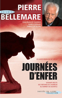 Journées d'enfer: Soixante récits des tréfonds de l'horreur au sommet du sacrifice