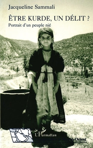 Etre kurde, un délit ? Portrait d'un peuple nié