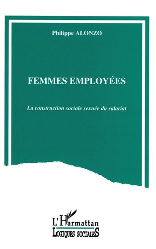 Femmes employées: La construction sociale sexuée du salariat